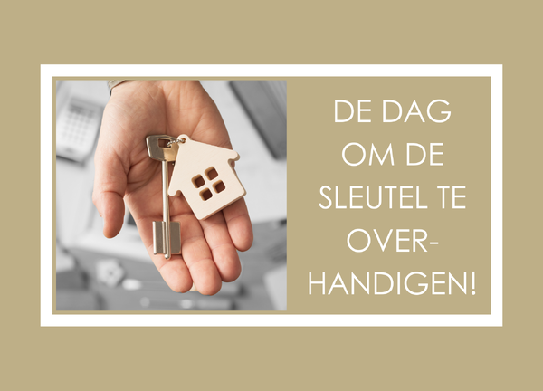 De dag om de sleutel te overhandigen!